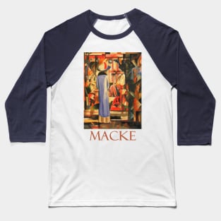 The Shop Window by August Macke Baseball T-Shirt